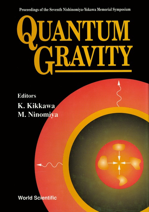 Cover image for book Quantum Gravity - Proceedings Of The 7th Nishinomiya-yukawa Memorial Symposium