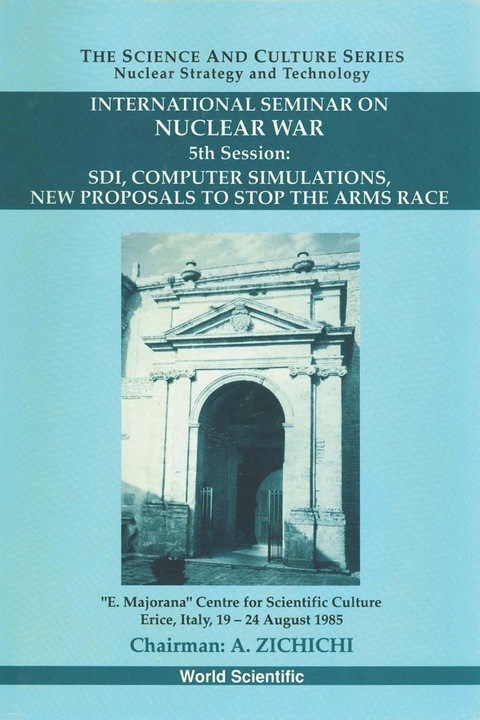 Cover image for book Sdi, Computer Simulations, New Proposals To Stop The Arms Race - Proceedings Of The 5th International Seminar On Nuclear War