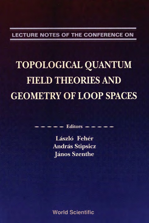 Cover image for book Lecture Notes On Topological Quantum Field Theories And Geometry Of Loop Spaces