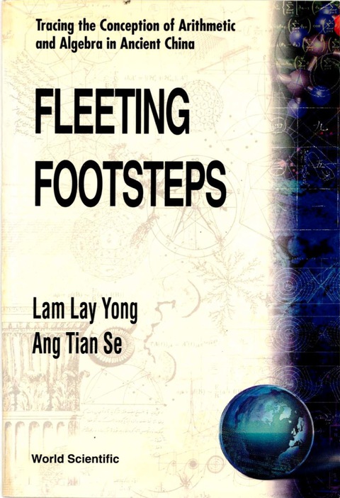 Cover image for book Fleeting Footsteps: Tracing The Conception Of Arithmetic And Algebra In Ancient China