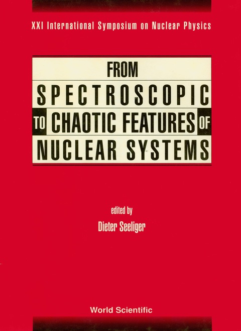 Cover image for book From Spectroscopic To Chaotic Features Of Nuclear Systems - Proceedings Of Xxi International Symposium On Nuclear Physics