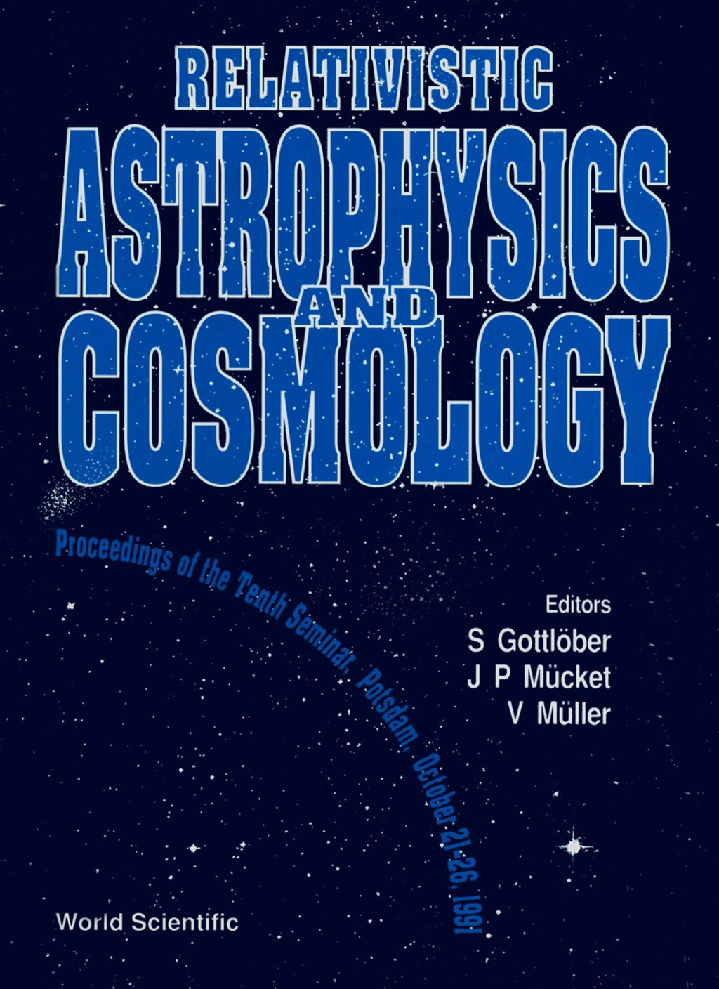 Relativistic Astrophysics And Cosmology - Proceedings Of The Tenth Seminar (eBook) - Stefan Gottlober; â??Jan P Mucket; â??Volker Muller,