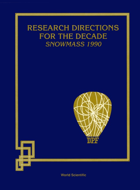 Cover image for book Research Directions For The Decade (Snowmass 1990) - Proceedings Of The 1990 Summer Study On High Energy Physics