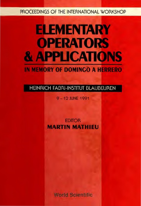 Cover image for book Elementary Operators And Applications: In Memory Of Domingo A Herroro - Proceedings Of The International Workshop