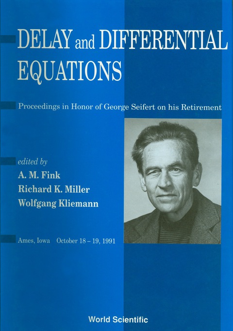 Cover image for book Delay And Differential Equations - Proceedings In Honor Of George Seifert On His Retirement