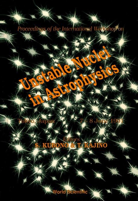 Cover image for book Unstable Nuclei In Astrophysics - Proceedings Of The International Workshop