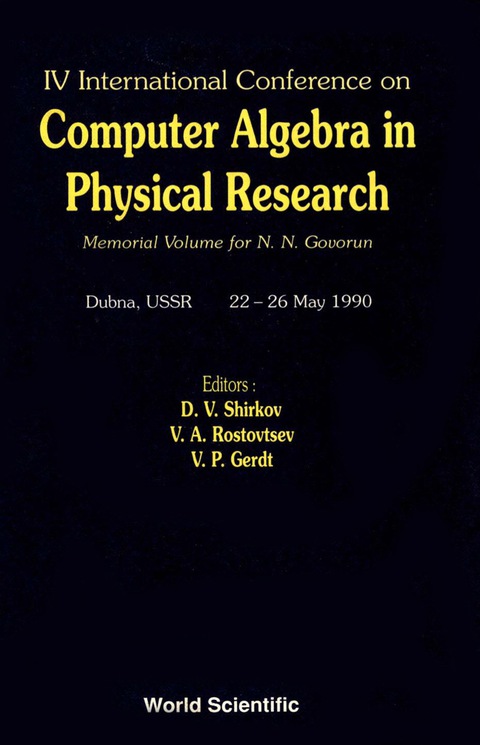Cover image for book Computer Algebra In Physical Research: Memorial Volume For N N Govorun - Proceedings Of The Iv International Conference