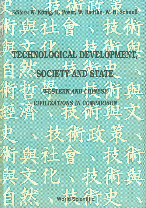 Cover image for book Technological Development, Society And State: Western And Chinese Civilizations In Comparison - Proceedings Of The Joint Conference