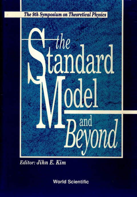 Cover image for book Standard Model And Beyond, The - Proceedings Of The Ninth Symposium On Theoretical Physics