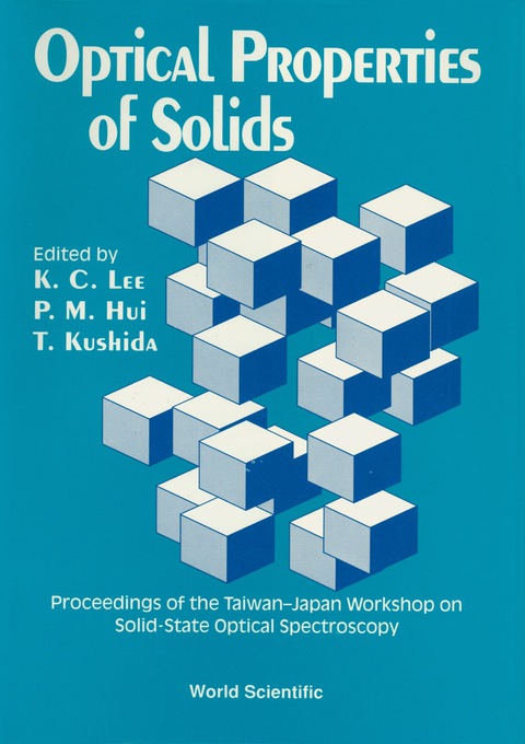 Cover image for book Optical Properties Of Solids - Proceedings Of The Taiwan-japan Workshop On Solid-state Optical Spectroscopy