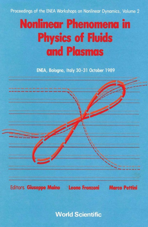 Cover image for book Nonlinear Phenomena In Physics Of Fluids And Plasmas - Proceedings Of The Enea Workshop On Nonlinear Dynamics - Volume 2