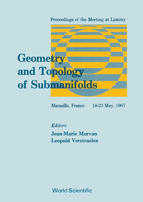 Cover image for book Geometry And Topology Of Submanifolds - Proceedings Of The Meeting At Luminy Marseille