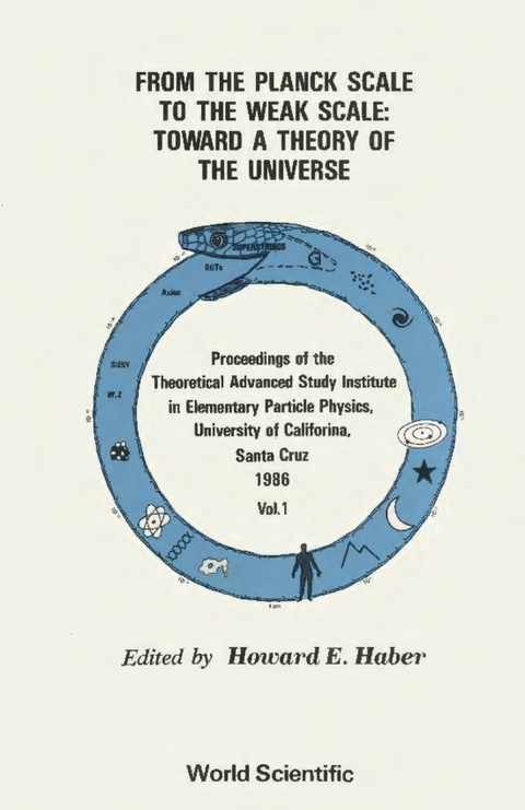 Cover image for book From The Planck Scale To The Weak Scale: Toward A Theory Of The Universe - Proceedings Of The Theoretical Advanced Study Institute In Elementary Particle Physics (In 2 Volumes)