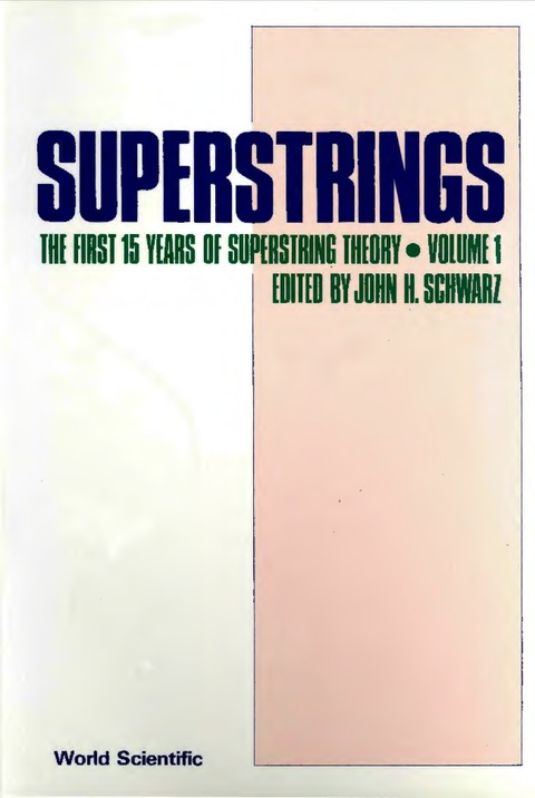 Cover image for book Superstrings: The First 15 Years Of Superstring Theory (Reprints + Commentary - In 2 Volumes)