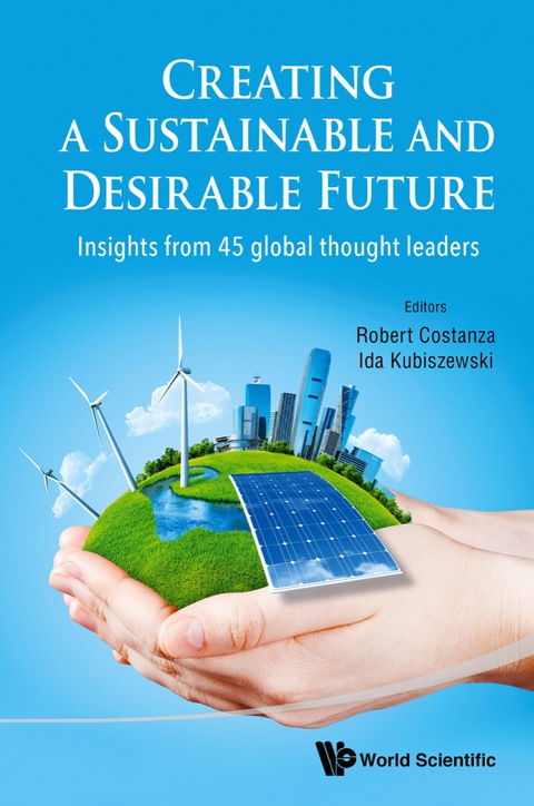 Cover image for book Creating A Sustainable And Desirable Future: Insights From 45 Global Thought Leaders