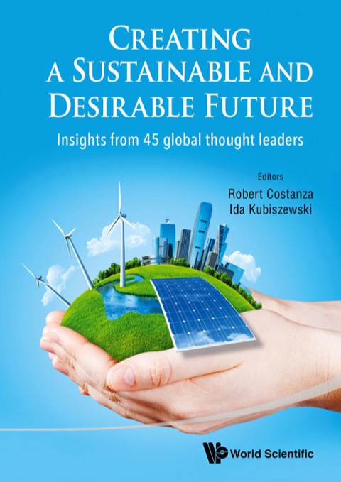 Cover image for book Creating a Sustainable and Desirable Future: Insights from 45 Global Thought Leaders