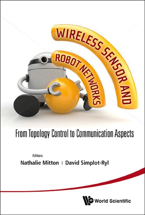 Cover image for book Wireless Sensor and Robot Networks: From Topology Control to Communication Aspects