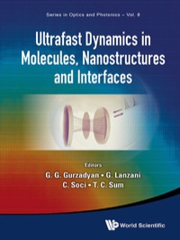 Titelbild: Ultrafast Dynamics In Molecules, Nanostructures And Interfaces - Selected Lectures Presented At Symposium On Ultrafast Dynamics Of The 7th International Conference On Materials For Advanced Technologies 9789814556910