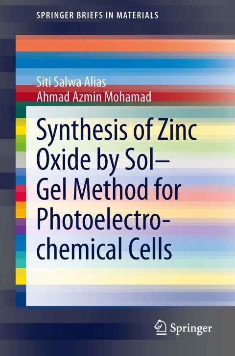 Cover image for book Synthesis of Zinc Oxide by Sol–Gel Method for Photoelectrochemical Cells