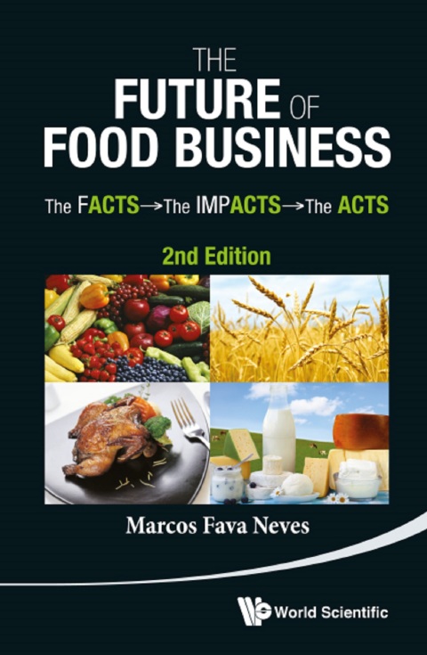 Cover image for book The Future of Food Business: The Facts, The Impacts and The Acts