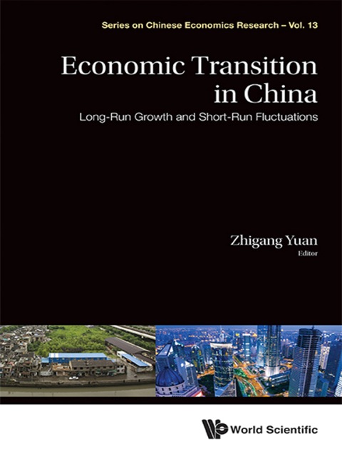 Cover image for book Economic Transition in China: Long-Run Growth and Short-Run Fluctuations