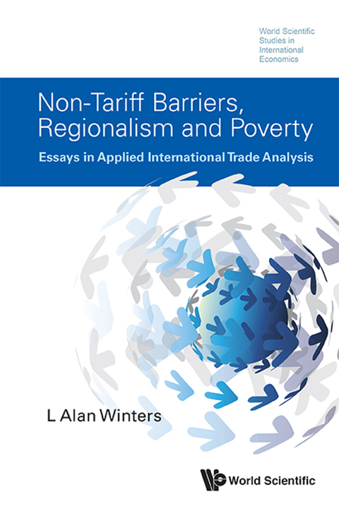 Cover image for book Non-Tariff Barriers, Regionalism and Poverty: Essays in Applied International Trade Analysis