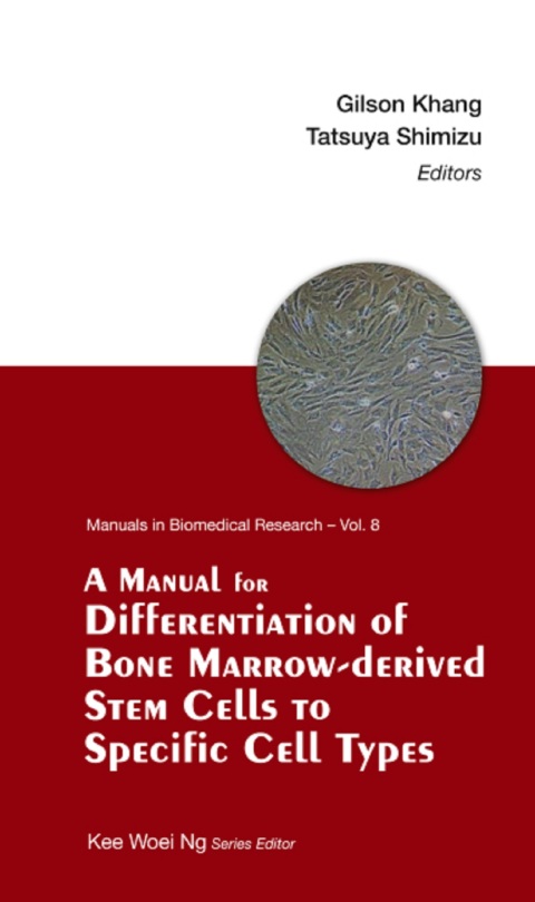 Cover image for book A Manual for Differentiation of Bone Marrow-Derived Stem Cells to Specific Cell Types