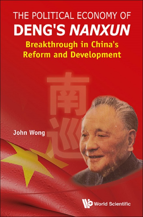Cover image for book The Political Economy of Deng's Nanxun: Breakthrough in China's Reform and Development