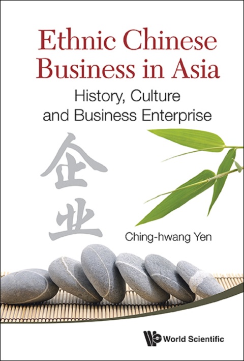 Cover image for book Ethnic Chinese Business in Asia: History, Culture and Business Enterprise