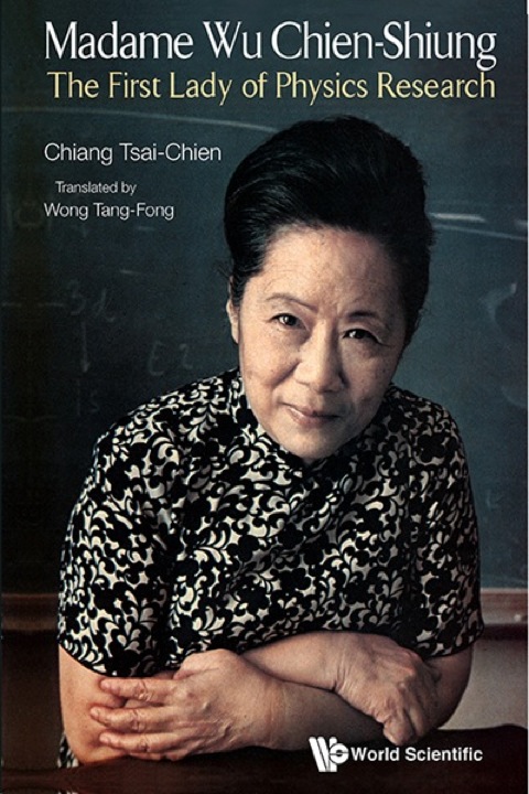 Cover image for book Madame Wu Chien-Shiung: The First Lady of Physics Research
