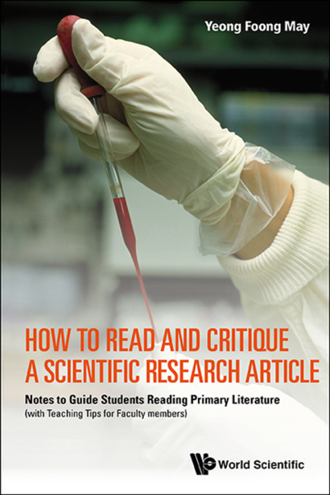 Cover image for book How to Read and Critique a Scientific Research Article: Notes to Guide Students Reading Primary Literature (with Teaching Tips for Faculty Members)