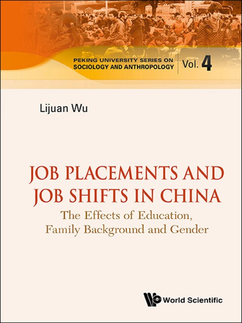 Cover image for book Job Placements and Job Shifts in China: The Effects of Education, Family Background and Gender