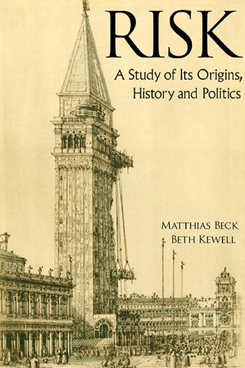 Cover image for book Risk: A Study of Its Origins, History and Politics
