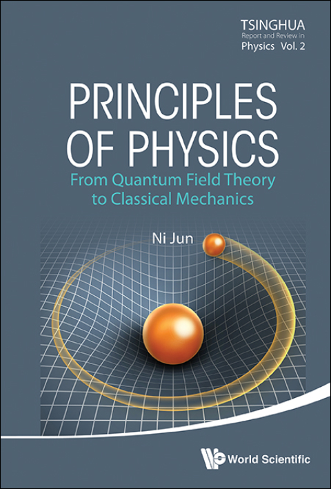 Cover image for book Principles of Physics: From Quantum Field Theory to Classical Mechanics