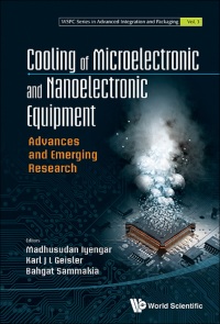 Cover image: Cooling Of Microelectronic And Nanoelectronic Equipment: Advances And Emerging Research 9789814579780
