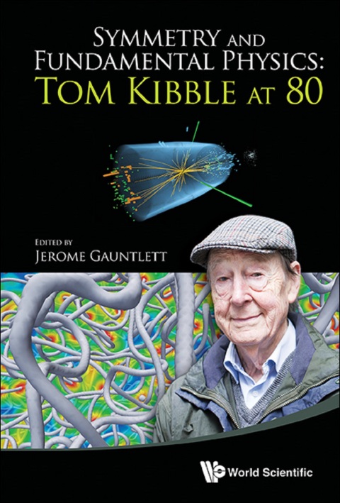 Cover image for book Symmetry and Fundamental Physics: Tom Kibble at 80