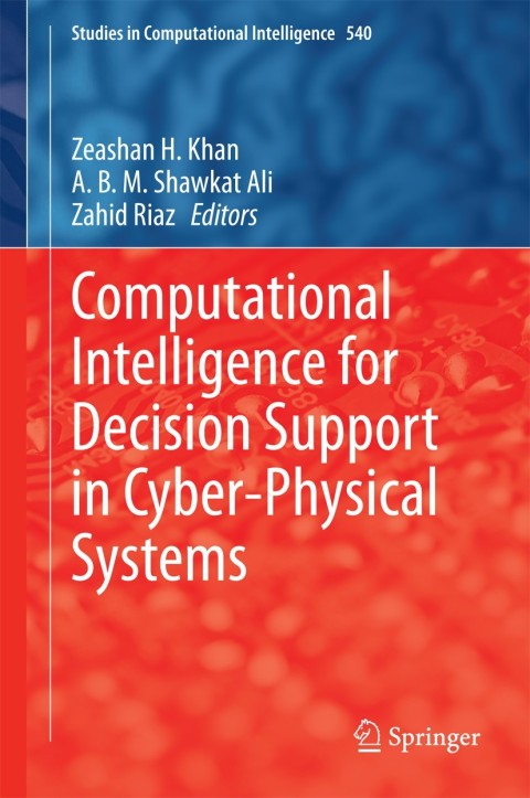 Cover image for book Computational Intelligence for Decision Support in Cyber-Physical Systems