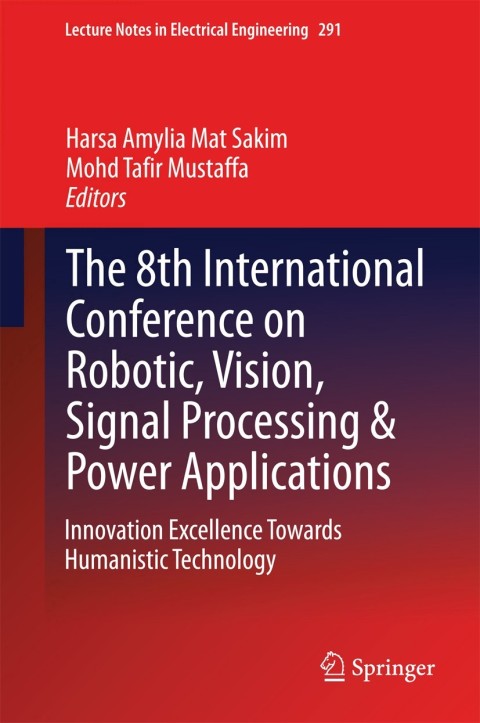 Cover image for book The 8th International Conference on Robotic, Vision, Signal Processing & Power Applications