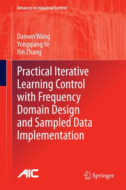 Practical Iterative Learning Control with Frequency Domain Design and Sampled Data Implementation 