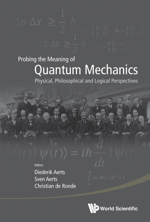 Cover image for book Probing the Meaning of Quantum Mechanics: Physical, Philosophical and Logical Perspectives