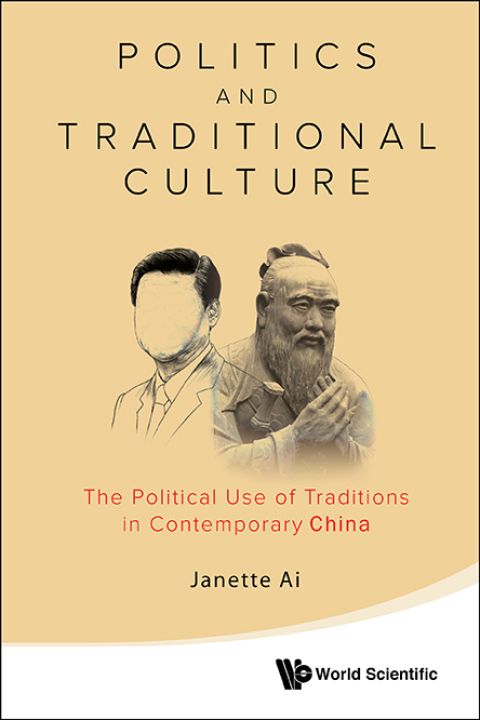 Cover image for book Politics and Traditional Culture: The Political Use of Traditions in Contemporary China