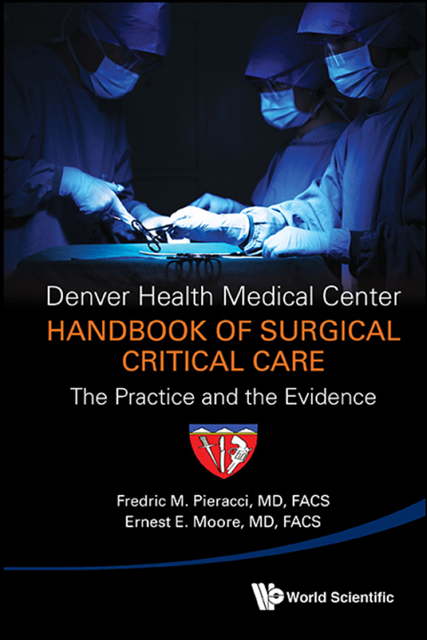 Cover image for book Denver Health Medical Center Handbook of Surgical Critical Care: The Practice and the Evidence