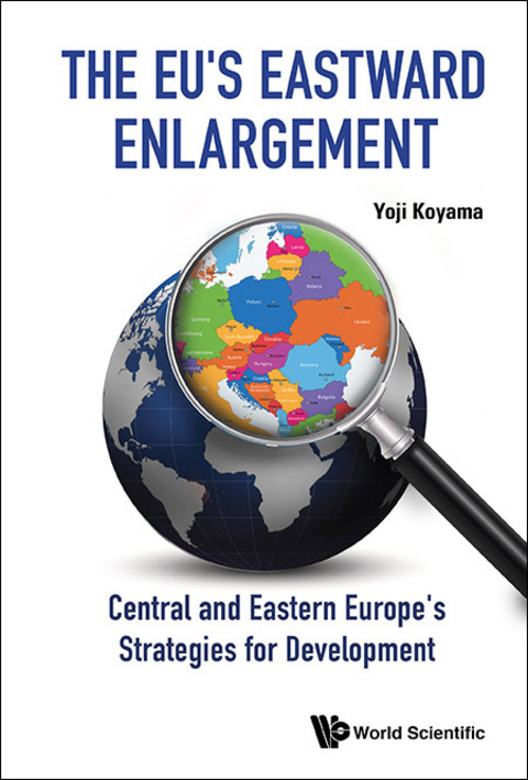 Cover image for book The EU's Eastward Enlargement: Central and Eastern Europe's Strategies for Development