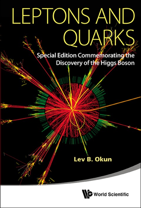 Cover image for book Leptons and Quarks: (Special Edition Commemorating the Discovery of the Higgs Boson)