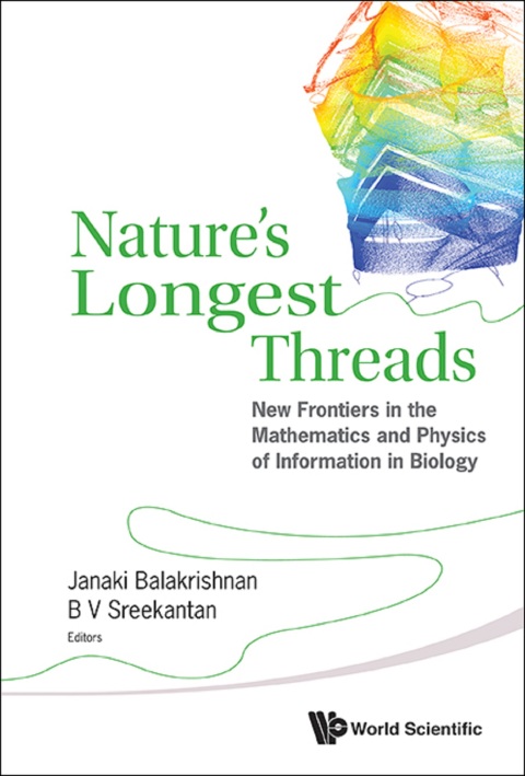 Cover image for book Nature's Longest Threads: New Frontiers in the Mathematics and Physics of Information in Biology