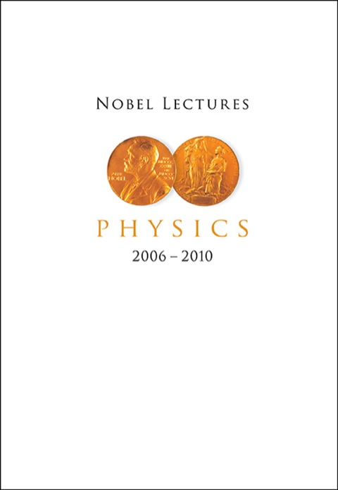Cover image for book Nobel Lectures In Physics (2006-2010)