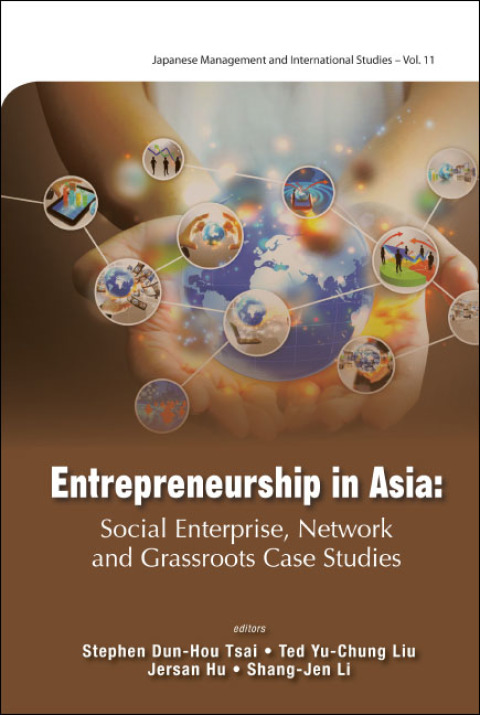 Cover image for book Entrepreneurship in Asia: Social Enterprise, Network and Grassroots Case Studies