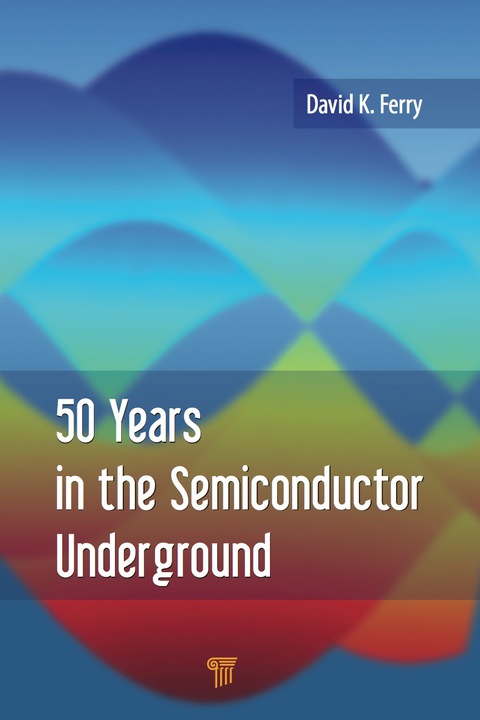 50 Years in the Semiconductor Underground 