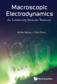 Titelbild: Macroscopic Electrodynamics: An Introductory Graduate Treatment 9789814616614