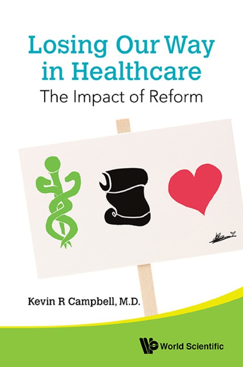 Cover image for book Losing Our Way In Healthcare: The Impact Of Reform